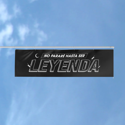 Bandera ¨No pararé hasta ser leyenda¨
